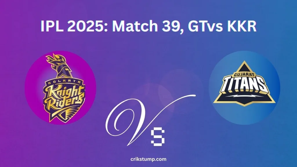 kr-vs-gt-ipl-2025-match-39-preview